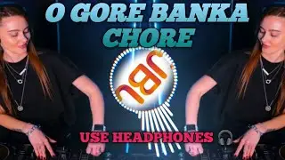 O Gore Banke Chore Dj Song || New Style Hindi Dance Dhamaka Power Watts 2023 Dj #like #viral