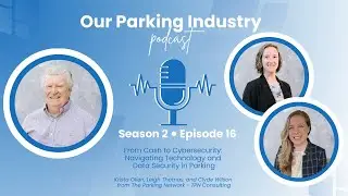 Our Parking Industry Podcast - Season 2 - Episode 16