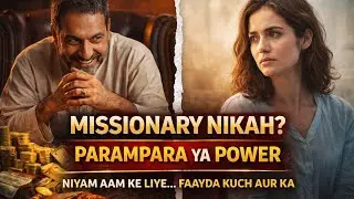 Missionary Nikah Ka Kala Sach | Halala & Social Issues Explained  | Temporary Marriages | Dark Side