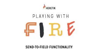 Send-to-Field Functionality
