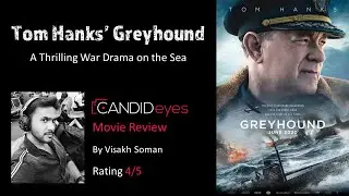 Latest Tom Hanks Starrer War Drama (2020) - Greyhound Movie Review in English by Visakh Soman