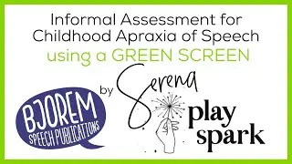 Using a Green Screen for Assessment for Childhood Apraxia of Speech