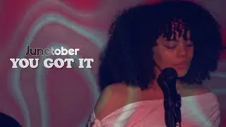 Junetober - You Got It (Lyric Video)