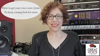 How to get your voice over clients to keep coming back for more