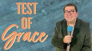 Test of Grace | Pastor Jacob Rodriguez