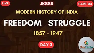 Modern History | Freedom Struggle & Gandhian Era | DAY 3  For JKSSB & SSC CGL