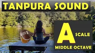 Tanpura A Scale | A Scale Tanpura Middle Octave 1 Hour in HQ