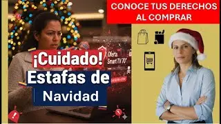 🎄 Tus Derechos como Consumidor en Navidad 2025 | ⚠️Evita Estafas y Reclama si No te Cumplen.