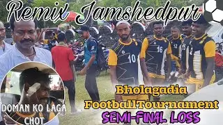 Semifinal Re Herao Bholagadia Football tournament // Doman injury🤕 🩹 // vlog video