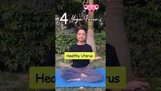 4 Yoga Pose For Healthy Uterus