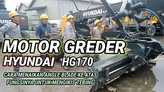 MOTOR GRADER.CARA MENAIKAN ANGLE BLADE  KE ATAS UNTUK MENGIKIS TEBING.@ucupkelling