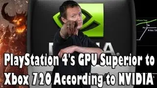 PlayStation 4's GPU Superior to Xbox 720 According to NVIDIA