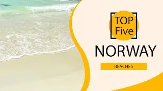 Top 5 Best Beaches to Visit in Norway | English