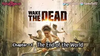 Wake the Dead | Ch. 1 - The End of the World | Choices | Gameplay
