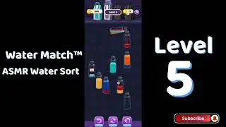 Water Match Level 5 | ASMR Water Sort Puzzle 🧠💧 Relaxing Brain Game | Mini Boss