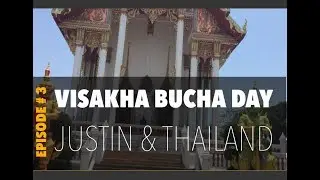 Visakha Bucha Day Episode #3