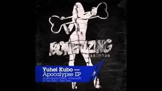 Yuhei Kubo - In The End (Original Mix) [Bonerizing Records]