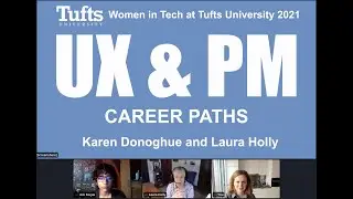 WIT2021 @Tufts University talk: UX & PM Careers (Karen Donoghue, HumanLogic & Laura Holly, Olympus)