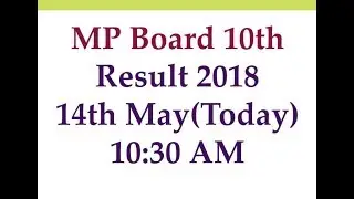 MP Board Result 2018 10th Class | MP Board 10th Result 2018 | MP 10th Result 2018