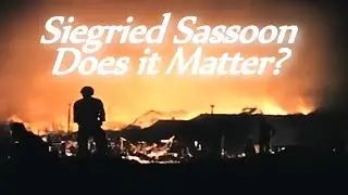 Siegried Sassoon | Does it Matter?