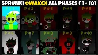 Incredibox Sprunki OWAKCX all Phases [1- 10 ] - Sprunki Gameplay