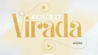 Culto da Virada - Pr. Luís Roberto (Ano do Aperfeiçoamento) | 31 de dezembro 2025