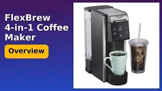 REVIEW (2025): FlexBrew 4-in-1 Coffee Maker. Features.