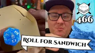 Simply Having a Wonderful Sandwich-Time - Roll For Sandwich 466 - 12/12/25