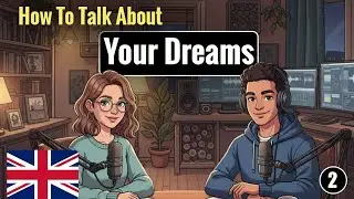 How to Talk About Your Dreams, Goals, and Future Plans in English | English Podcast