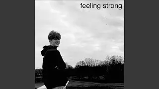 feeling strong