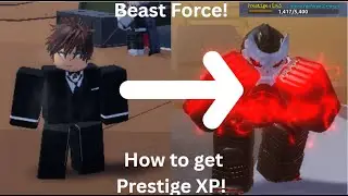 How to get prestige! Beast Force!