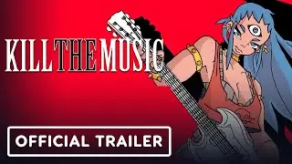 Kill The Music - Official Release Date Trailer