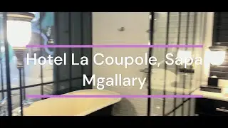 Mgallary, Hotel De La Coupole - Sapa, Vietnam | Room Tour