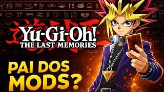 YU-GI-OH! FORBIDDEN MEMORIES MOD THE LAST MEMORIES | O PAI DOS MODS? #01
