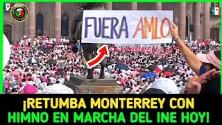 RETUMBA MONTERREY Con HIMNO en MARCHA DE INE HOY
