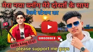 #railwaystation, #trainjourney, #stationdiaries, #railfan, and #vlog