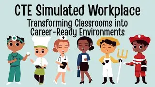 CTE Simulated Workplace:  Transforming Classrooms into Career-Ready Environments  (Female Speaker)