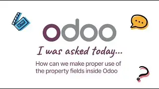 How can we make proper use of the property fields inside Odoo