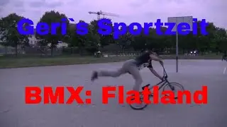 Geri`s Sportzeit: BMX Flatland