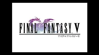 Final Fantasy V - Episode 2
