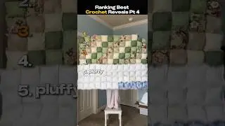 Ranking Best Crochet Reveals Pt 4