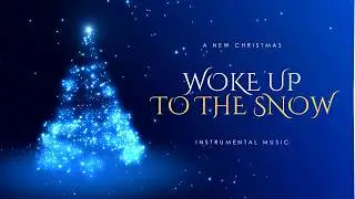Woke Up To The Snow | Sweet & Nostalgic Christmas Background Music (No Copyright Vlog Music)