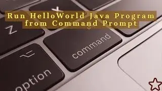 How to Run Java Program from Command Prompt