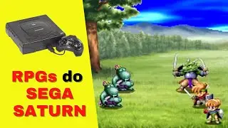 TOP 10 – Ótimos RPGs do SEGA SATURN