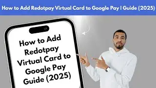 How to Add Redotpay Virtual Card to Google Pay | Guide (2025)