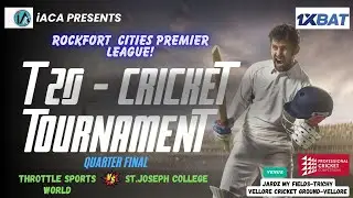 ST JOSEPH COLLEGE Vs THROTTLE SPORTS WORLD | QUARTER FINAL | ROCKFORT CITIES PREMIER LEAGUE T20