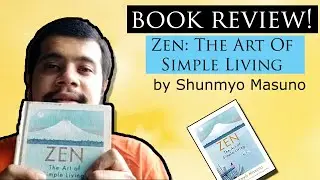 Book Review! Zen The Art Of Simple Living | Shunmyo Masuno | Vatsal Nathwani