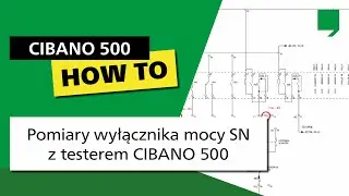 Pomiary wyłącznika mocy SN z testerem CIBANO 500