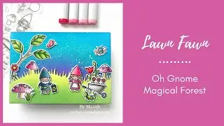 Lawn Fawn Gnomes in a Magical Forest
