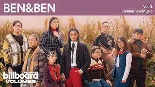 Behind The Music of Ben&Ben | Billboard Philippines Volumes